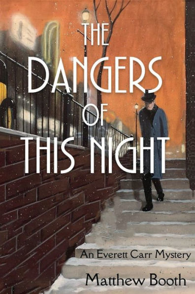 The Dangers Of This Night: An Everett Carr Mystery