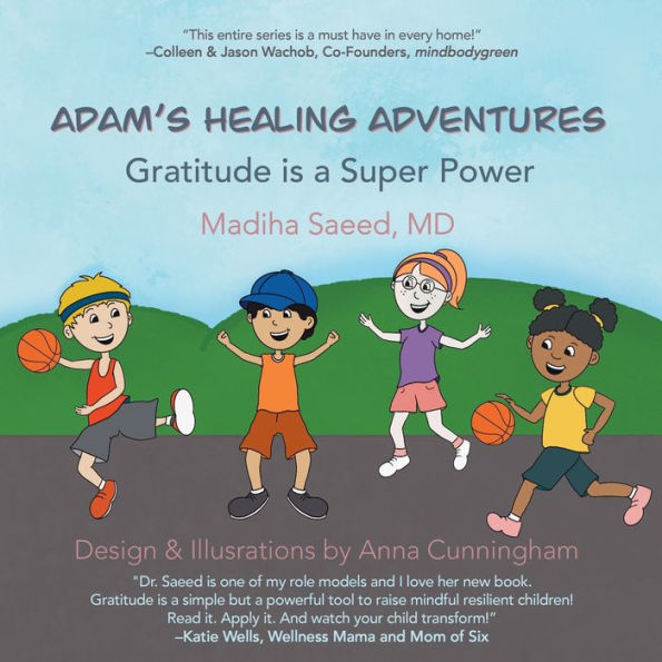 Adam'S Healing Adventures: Gratitude Is A Super Power