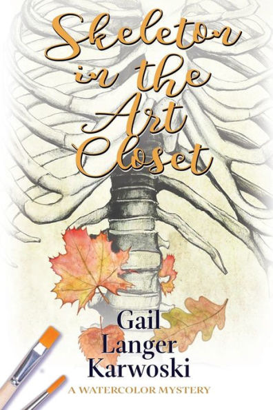 Skeleton In The Art Closet: A Watercolor Mystery (The Watercolor Mysteries)