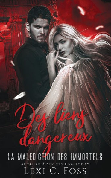 Des Liens Dangereux (La Malédiction Des Immortels) (French Edition)