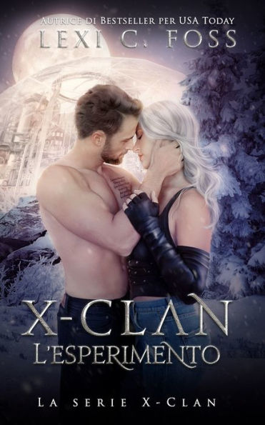 X-Clan: L’Esperimento (La Serie X-Clan) (Italian Edition)