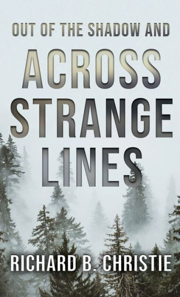 Out Of The Shadow And Across Strange Lines