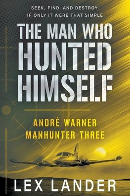 The Man Who Hunted Himself (André Warner, Manhunter)