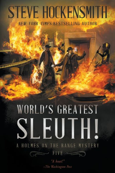 World’S Greatest Sleuth!: A Holmes On The Range Mystery (Holmes On The Range Mysteries)