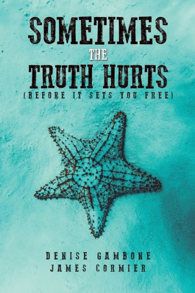 Sometimes The Truth Hurts (Before It Sets You Free)