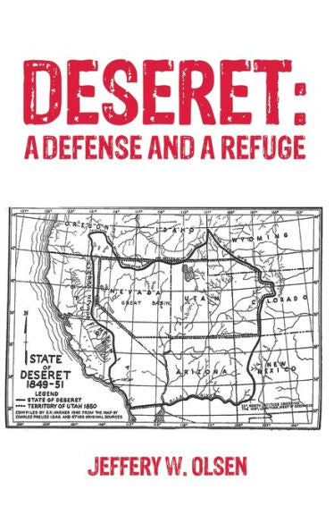 Deseret: A Defense And A Refuge