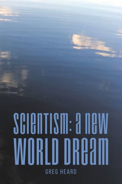 Scientism: A New World Dream