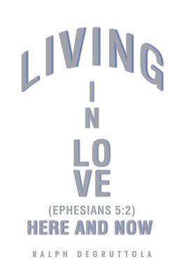 Living In Love Here And Now