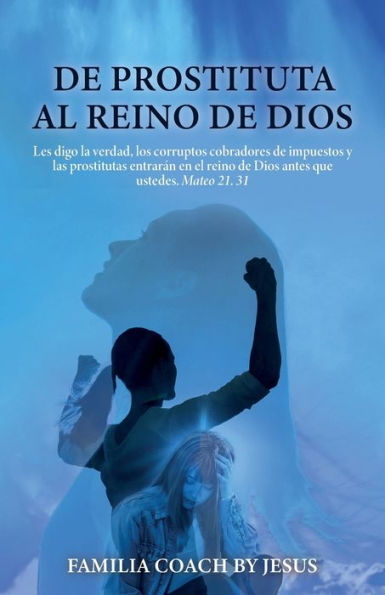 De Prostituta Al Reino De Dios (Spanish Edition)