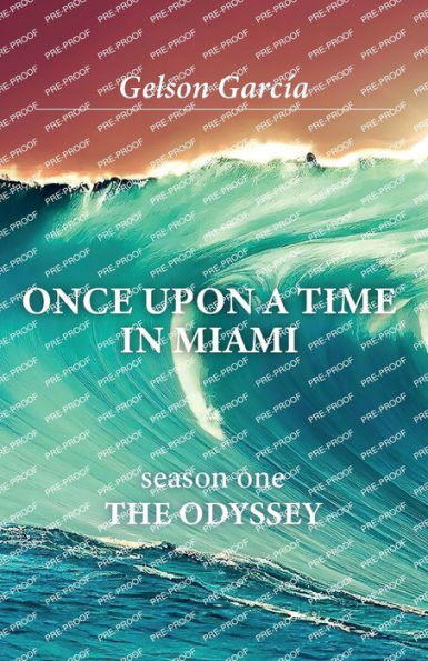 Once Upon A Time In Miami: Season One The Odyssey