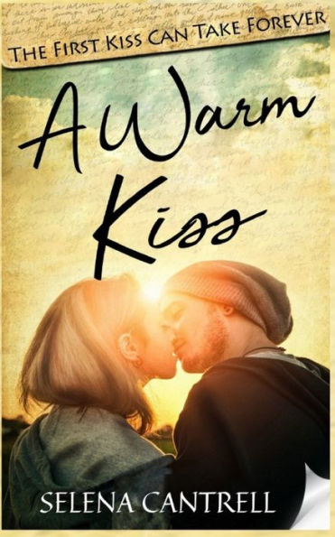 A Warm Kiss: The First Kiss Can Take Forever