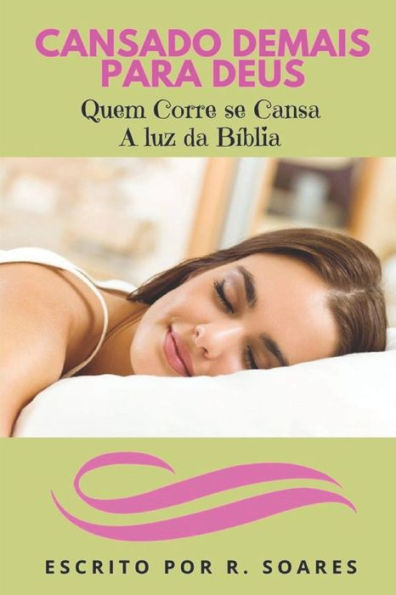 Cansados demais para Deus?: A luz da Bíblia (001) (Portuguese Edition)