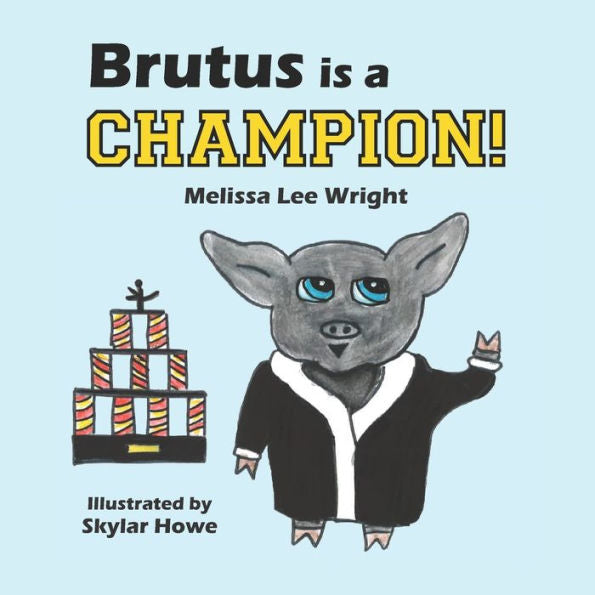 Brutus is a Champion!