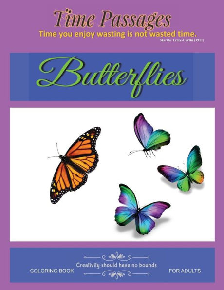 Butterflies Coloring Book for Adults: Unique New Series of Design Originals Coloring Books for Adults, Teens, Seniors (Time Passages)