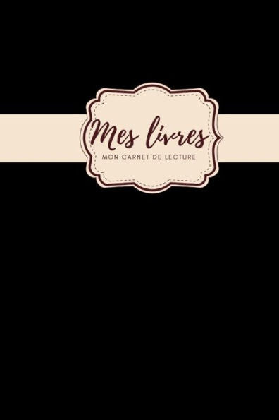 Mes Livres Mon Carnet De Lecture (French Edition) - 9781688309623