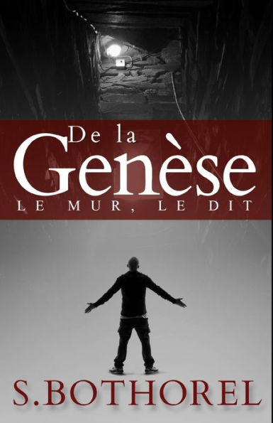 De la genèse: suivi de Le dit et le Mur (French Edition)