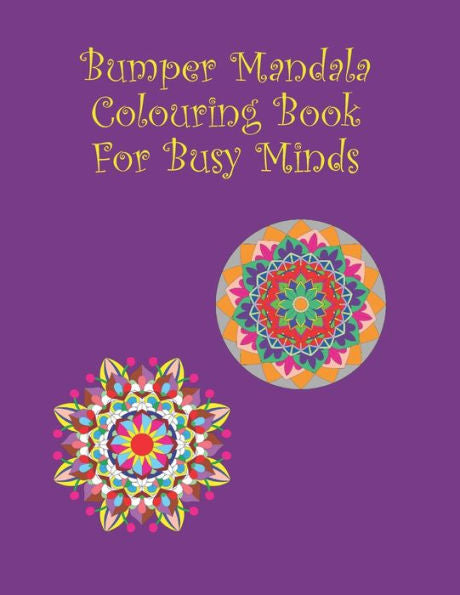 Bumper Mandala Colouring Book for Busy Minds: 40 images | 8.5" x 11"