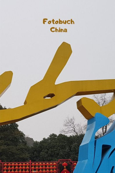 China Fotobuch: Bilder einer China Reise Ma'anshan & Nanjing (Edición alemana)