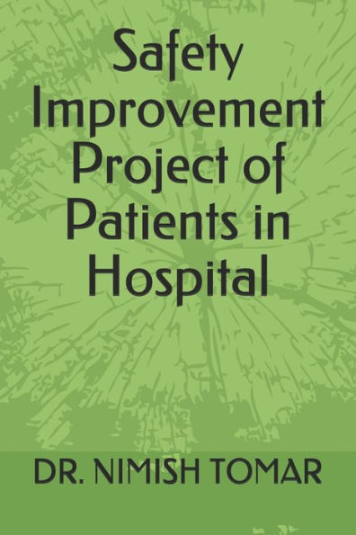 Safety Improvement Project Of Patients In Hospital