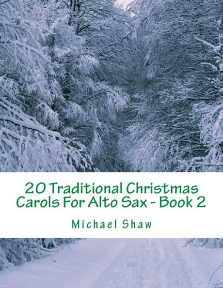 20 villancicos tradicionales para saxo alto - Libro 2: Serie de claves sencillas para principiantes