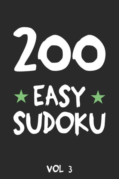 200 Easy Sudoku Vol 3: Puzzle Book, hard,9x9, 2 puzzles per page