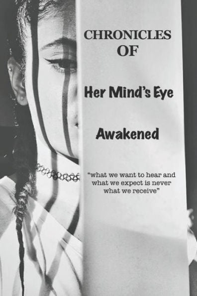 Chronicles Of Her Mind's Eye: Awakened