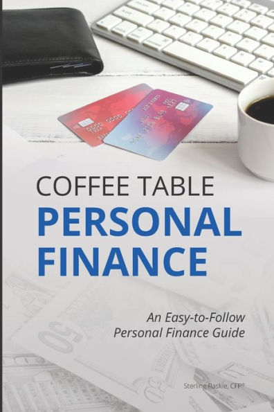 Finanzas personales de mesa de café: una guía de finanzas personales fácil de seguir