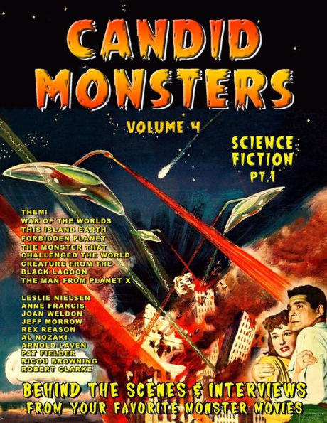 Candid Monsters Volume 4 BEHIND THE SCENES & INTERVIEWS from your favorite monster movies: Science Fiction Films Part 1