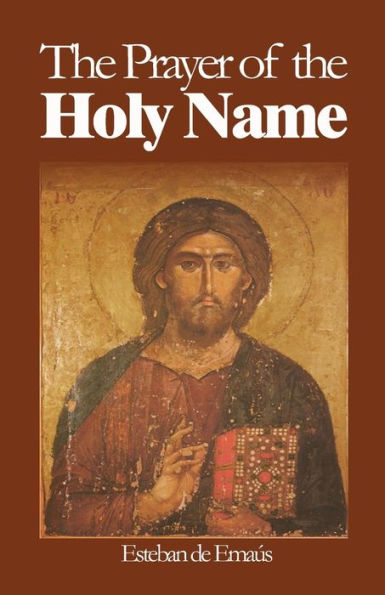 The Prayer Of The Holy Name (Prayer Of The Heart)