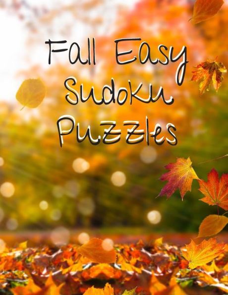 Fall Easy Sudoku Puzzles: 360 Easy Sudoku Puzzles For Kids & Adults