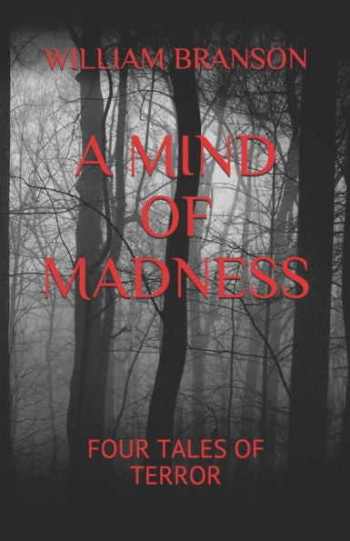A MIND OF MADNESS: FOUR TALES OF TERROR