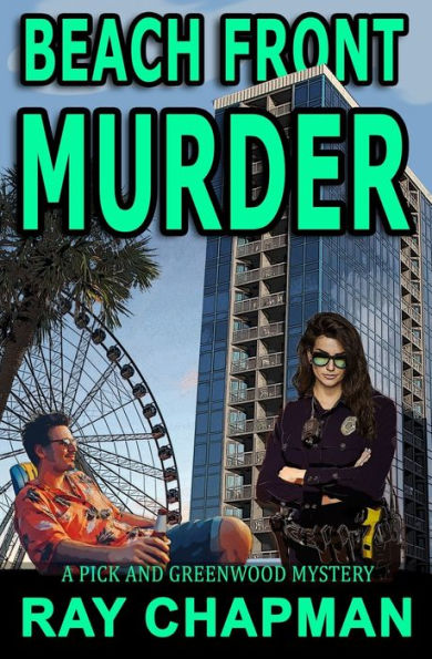 Beach Front Murder (A Pick & Greenwood Mystery)