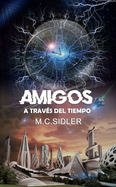 Amigos a Través del Tiempo (Spanish Edition)