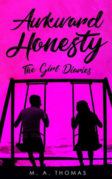 Awkward Honesty: The Girl Diaries