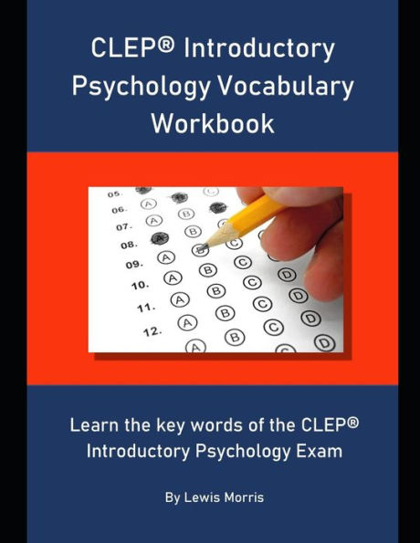 Libro de trabajo de vocabulario de introducción a la psicología de CLEP: aprenda las palabras clave del examen de introducción a la psicología de CLEP
