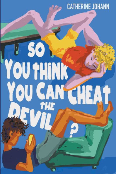 So You Think You Can Cheat The Devil?