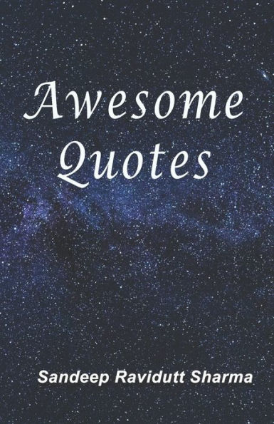 Awesome Quotes: 101 Motivational Quotes For You