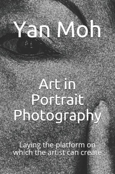 Arte en fotografía de retrato: sentar la plataforma sobre la que el artista puede crear (Arte en fotografía)