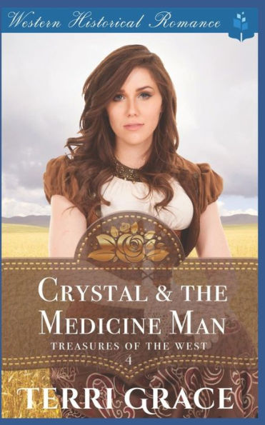 Crystal & the Medicine Man (Treasures of the West)