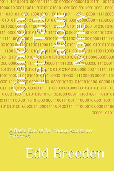 Grandson, Let's Talk About Money: A Basic Course For Young Adults On Finances