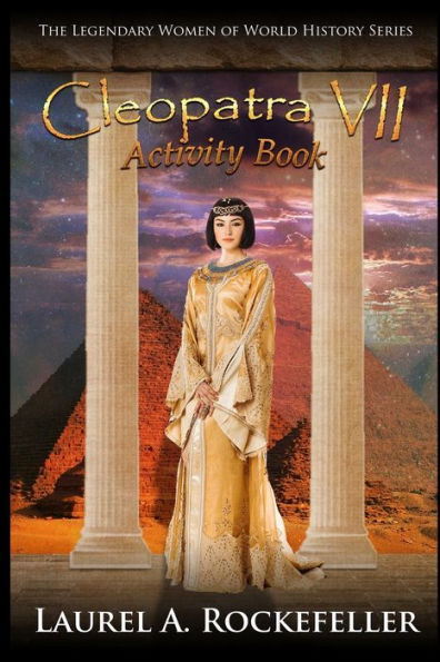 Cleopatra VII Activity Book (Legendary Women of World History Activity Books)