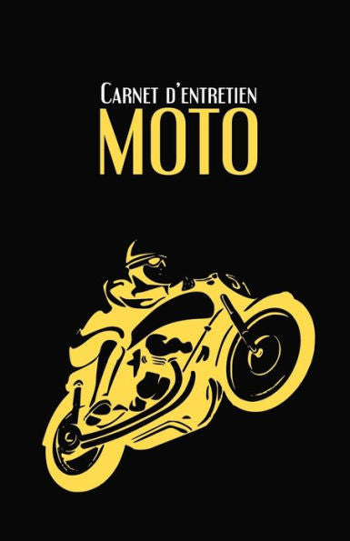 Carnet d'entretien Moto: Suivi d'entretien moto | Tous les constructeurs | 100 fiches d'entretien à remplir | noir & jaune (French Edition)