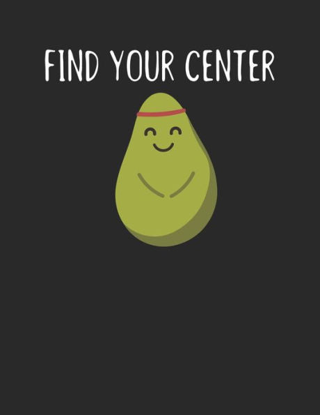 Achtsamkeitstagebuch: Notiere und plane deine täglichen Meditationen ? Sammle und fokussiere deine Gedanken ? Finde innere Ruhe und Gelassenheit ? A4+ ... ? Motiv: Find your center 6 (German Edition)