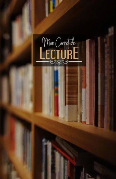 Carnet de lecture: Suivi livresque | 100 fiches de lecture pour vos livres | Étagères de bibliothèque (French Edition)