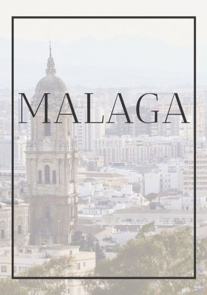 Malaga: A Decorative Book For Coffee Tables, End Tables, Bookshelves And Interior Design Styling: Stack Spain City Books To Add Decor To Any Room. ... Own Home Or As A Modern Home Decoration Gift.