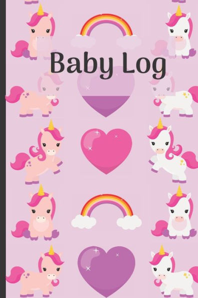 Baby Log: Unicorn Baby Log, Track Baby's Feeding, Sleep, And Diaper Changes (Baby Feeding Log)