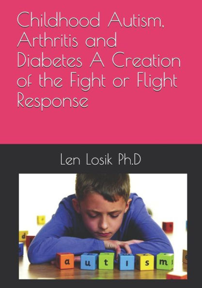 Autismo, artritis y diabetes infantiles: una creación de la respuesta de lucha o huida