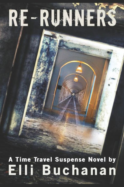 Re-Runners: A Time Travel Suspense Novel