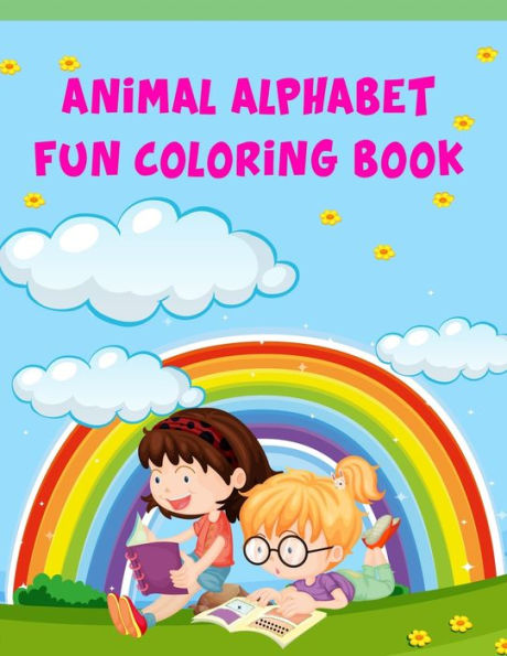 Animal Alphabet Fun Coloring Book: Animal Alphabet Fun Coloring Book, Alphabet Coloring Book. Total Pages 180 - Coloring pages 100 - Size 8.5" x 11" In Cover.