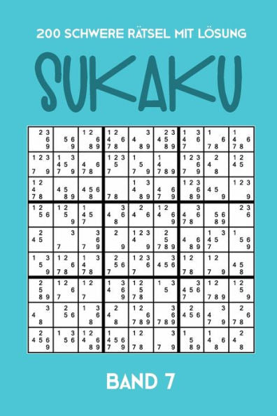 200 Schwere Rätsel mit Lösung Sukaku Band 7: Herausfordernde Sudoku Variante,Rätsel Heft,2 Rätsel pro Seite (Edición alemana)